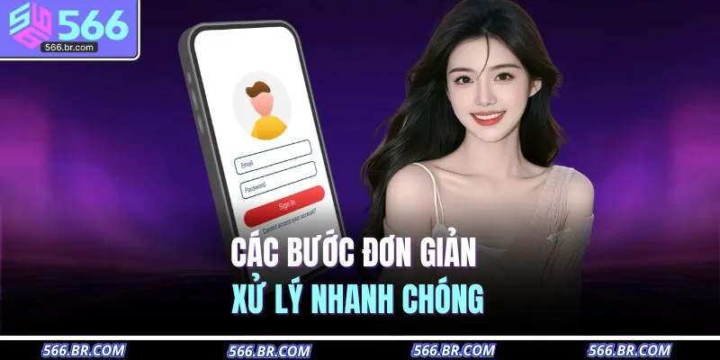 Các bước đơn giản xử lý nhanh chóng 