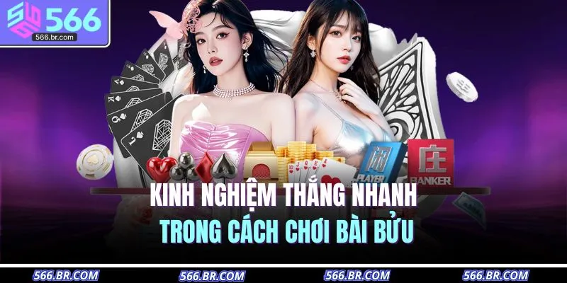 Kinh nghiệm thắng nhanh trong cách chơi bài bửu 